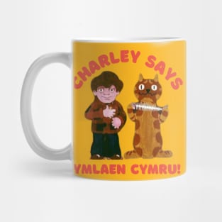 Charley Says ymlaen Cymru Mug